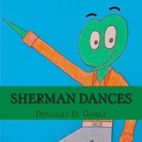 Sherman Dances 1493767763 Book Cover