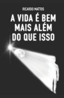 A Vida ? Bem Mais Al?m Do Que Isso B08Q9W9MDT Book Cover