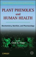 Plant Phenolics and Human Health: Biochemistry, Nutrition and Pharmacology 0470287217 Book Cover