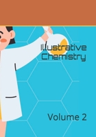 Illustrative Chemistry: Volume 2 B0FPC6BC1F Book Cover