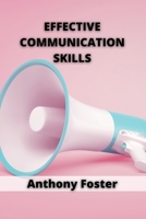 Effective Communication Skills: Overcome communication obstacles and communicate effectively 1802100911 Book Cover