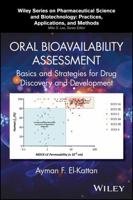 Oral Bioavailability Assessment: Basics and Strategies for Drug Discovery and Development 1118916697 Book Cover