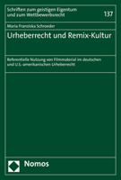 Urheberrecht Und Remix-Kultur: Referentielle Nutzung Von Filmmaterial Im Deutschen Und U.S.-Amerikanischen Urheberrecht 3756004945 Book Cover