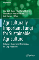 Agriculturally Important Fungi for Sustainable Agriculture: Volume 2: Functional Annotation for Crop Protection 3030484734 Book Cover