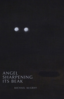 Angel Sharpening Its Beak 0887487106 Book Cover