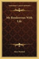 My Rendezvous With Life 0615785778 Book Cover