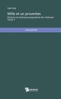 Mille et un proverbes: Dictons et chansons populaires du Vietnam - T1 (French Edition) 2748363477 Book Cover