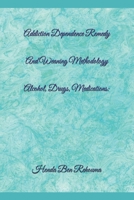 From Dependence to Freedom: The Journey Addiction, Dependence, Remedies, and Withdrawal: Alcohol, Drugs, Medications: Explanations and Methodology of Withdrawal B0GMB9C2LH Book Cover
