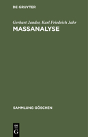 Massanalyse: Theorie Und Praxis Der Klassischen Und Der Elektrochemischen Titrierverfahren 3112310497 Book Cover