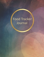 Food Tracker Journal: Stylish Meal Notebook To Log Calories, Sugar, Carb, Fat Diet Planner Healthy Living Diary 1708556974 Book Cover