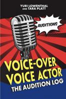 Voice-Over Voice Actor: The Audition Log 1965748023 Book Cover