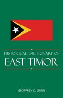 Historical Dictionary of East Timor (Volume 79) 0810867540 Book Cover