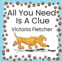 All You Need Is A Clue B09M5KZSLH Book Cover