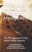 Introduction to Resource Integration Management: The “M” Approach in the Global Airline Industry 1791558062 Book Cover