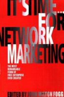 It's Time...for Network Marketing. The most remarkable form of free enterprise 9380227841 Book Cover