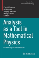 Analysis as a Tool in Mathematical Physics: In Memory of Boris Pavlov 3030315304 Book Cover