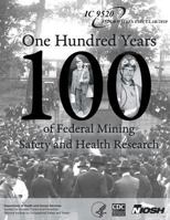 One Hundred Years of Federal Mining Safety and Health Research 1493571435 Book Cover