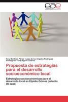 Propuesta de Estrategias Para El Desarrollo Socioeconomico Local 3846579106 Book Cover
