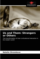 Us and Them: Strangers or Others: The transformation of inter-civilizational interaction in the modern world 6203486345 Book Cover