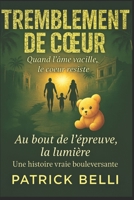 Tremblement de coeur: Quand l’âme vacille, le cœur résiste. (French Edition) B0F4XV42VN Book Cover
