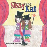 Sissy and Kat 1481722204 Book Cover