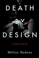 Death By Design: A Crime of Fashion B0CHDBV5GS Book Cover