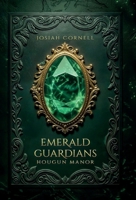 The Emerald Guardians: Hougan Manor B0FCN2TSDQ Book Cover
