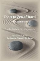 The A to Zen of Travel 1910394521 Book Cover