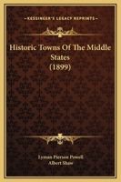 Historic Towns of the Middle States 0530443872 Book Cover