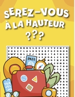 SEREZ-VOUS À LA HAUTEUR ?: Carnet de Mots Mêlés | 100 Grilles & 3000 Mots dans tous les sens ! Stimulez votre cerveau avec ce carnet original ! ... le temps aux toilettes) B08R6WKD47 Book Cover