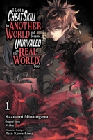 I Got a Cheat Skill in Another World and Became Unrivaled in The Real World, Too, Vol. 1 (manga) 1975333918 Book Cover