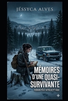 Mémoires d'une quasi-survivante (French Edition) B0GZ4G4P8Y Book Cover