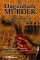 The Dagenham Murder: The Brutal Killing of PC George Clark, 1846 0900325372 Book Cover