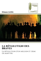 La Révolution Des Braves (French Edition) 6630081900 Book Cover