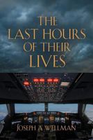 The Last Hours of Their Lives 1626466386 Book Cover