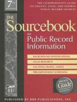 The Sourcebook to Public Record Information: The Comprehensive Guide to County, State, & Federal Public Records Sources (Sourcebook to Public Record Information) 1879792893 Book Cover
