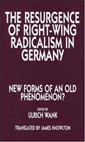 The Resurgence of Right Wing Radicalism in Germany 1573924903 Book Cover