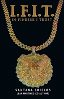 I.F.I.T In Finesse I Trust B0CV1KKCGF Book Cover