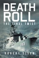 Death Roll: The Final Twist 1644713098 Book Cover