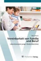 Vereinbarkeit von Familie und Beruf 3639424581 Book Cover