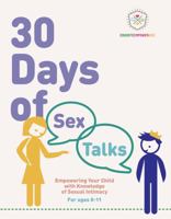 30 Days of Sex Talks for Ages 8-11: Empowering Your Child with Knowledge of Sexual Intimacy: 2nd Edition (30 Days of Sex Talks from Educate and Empower Kids) B0CGL24VM6 Book Cover