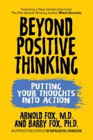 Beyond Positive Thinking: Putting Your Thoughts Into Action 172250109X Book Cover