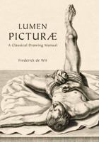 Lumen Picturae: A Classical Drawing Manual 0062048880 Book Cover