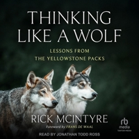 Thinking Like a Wolf: Lessons from the Yellowstone Packs B0FWB3QPXN Book Cover