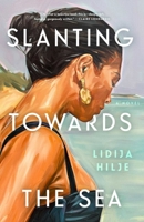 Slanting Towards the Sea 1668078678 Book Cover