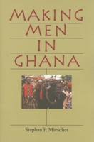 Making Men in Ghana 0253217865 Book Cover