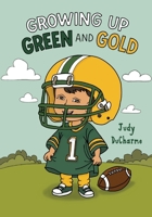 Growing Up Green and Gold 164960808X Book Cover