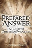 Prepared to Answer: A Guide to Christian Evidences 193634100X Book Cover