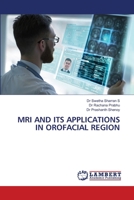 MRI and Its Applications in Orofacial Region 6205501430 Book Cover