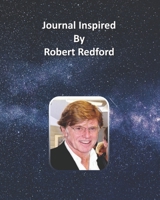 Journal Inspired by Robert Redford 169130820X Book Cover